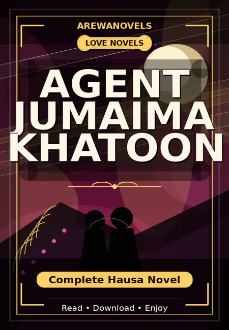 Agent Jumaima Khatoon Complete Hausa Novel