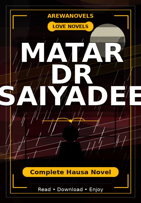 Matar Dr Saiyadee Complete Hausa Novel