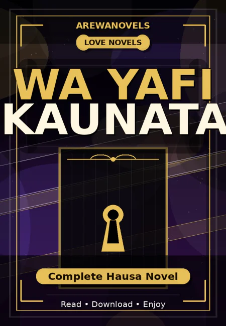 Wa Yafi Kaunata Complete Hausa Novel