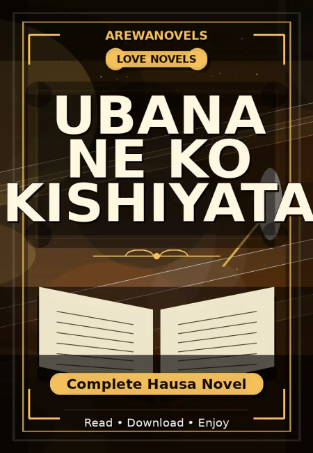 Ubana Ne Ko Kishiyata Complete Hausa Novel