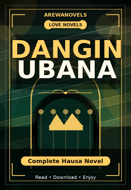 Dangin Ubana Complete Hausa Novel