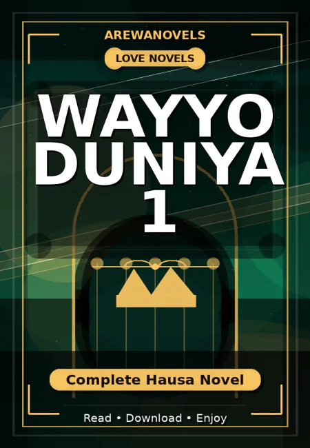 Wayyo Duniya 1 Complete Hausa Novel