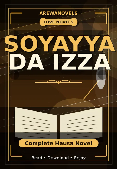Soyayya Da Izza Complete Hausa Novel