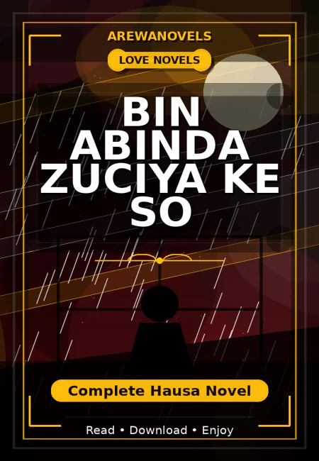 Bin Abinda Zuciya Ke So Complete Hausa Novel