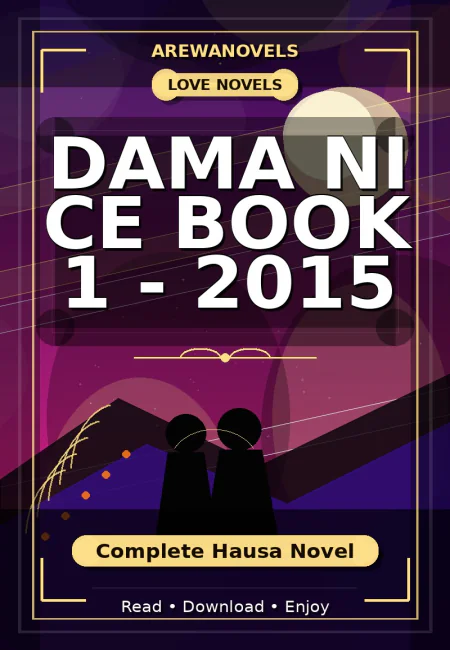 Dama Ni Ce Book 1 - 2015 Complete Hausa Novel