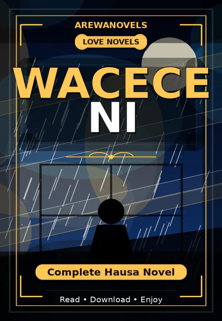 Wacece Ni Complete Hausa Novel