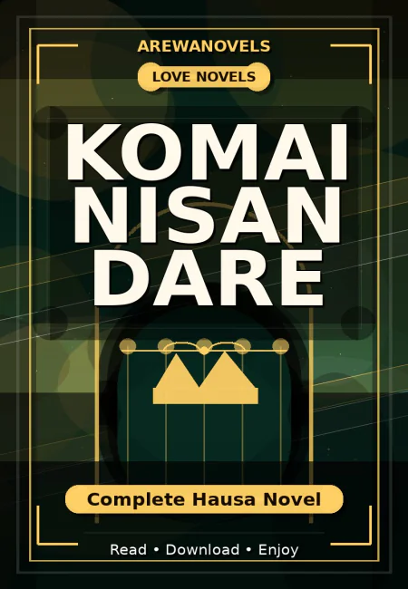 Komai Nisan Dare Complete Hausa Novel