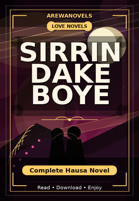 Sirrin Dake Boye Complete Hausa Novel