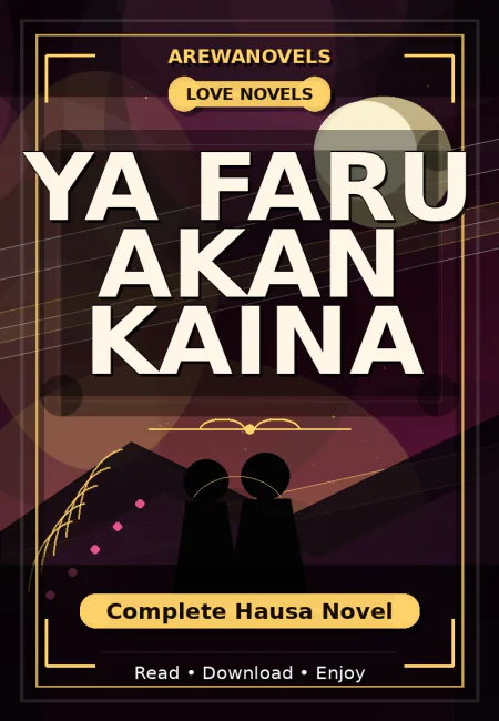 Ya Faru Akan Kaina Complete Hausa Novel
