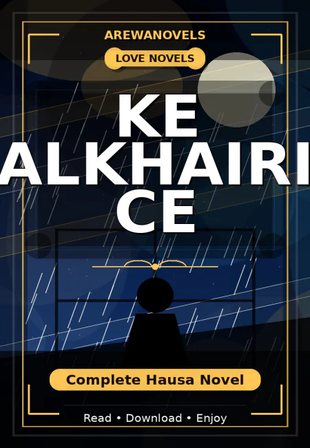Ke Alkhairi Ce Complete Hausa Novel