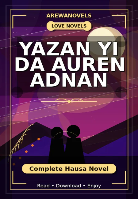 Yazan Yi Da Auren Adnan Complete Hausa Novel