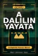 A Dalilin Yayata Complete Hausa Novel