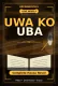 Uwa Ko Uba Complete Hausa Novel