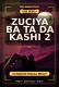 Zuciya Ba Ta Da Kashi 2 Complete Hausa Novel