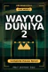 Wayyo Duniya 2 Complete Hausa Novel
