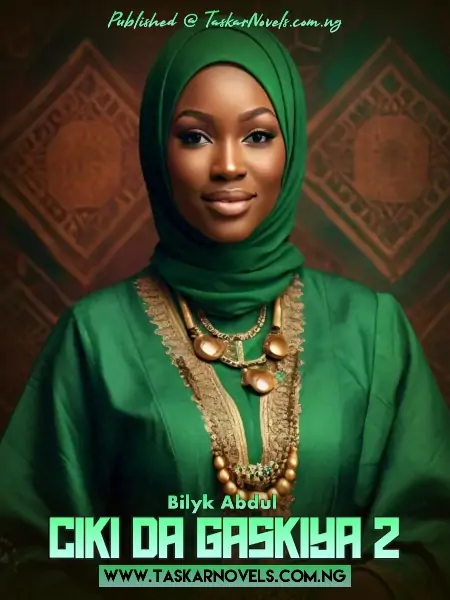 CIKI DA GASKIYA Part 2