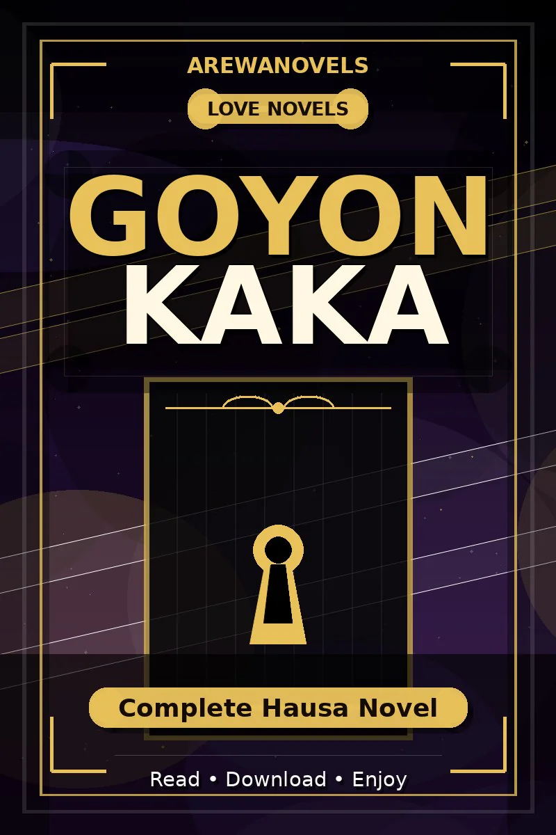 Goyon Kaka Complete Hausa Novel