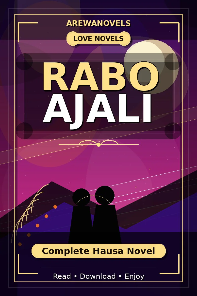Rabo Ajali Complete Hausa Novel