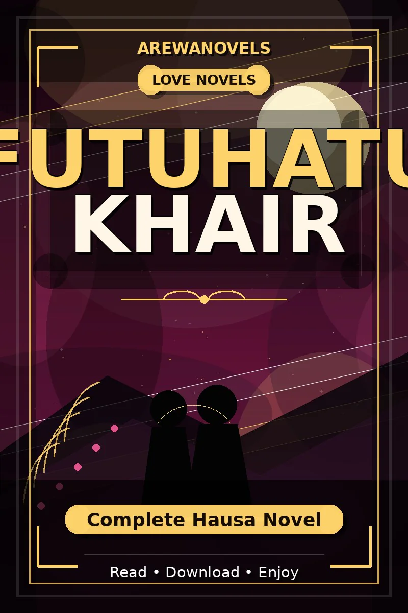 Futuhatu Khair Complete Hausa Novel