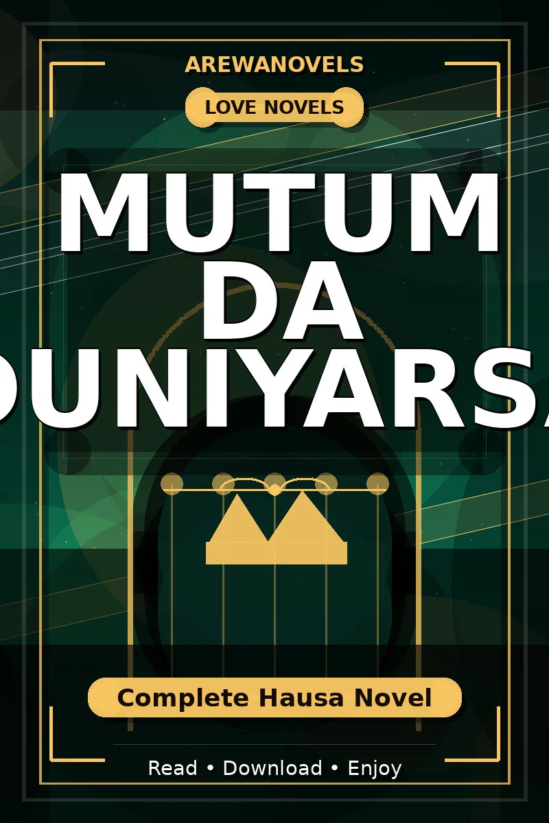 Mutum Da Duniyarsa Complete Hausa Novel