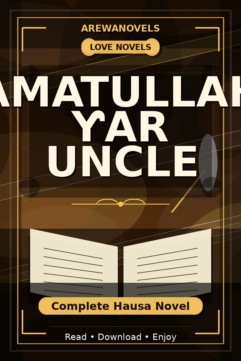 Amatullah Ƴar Uncle Complete Hausa Novel