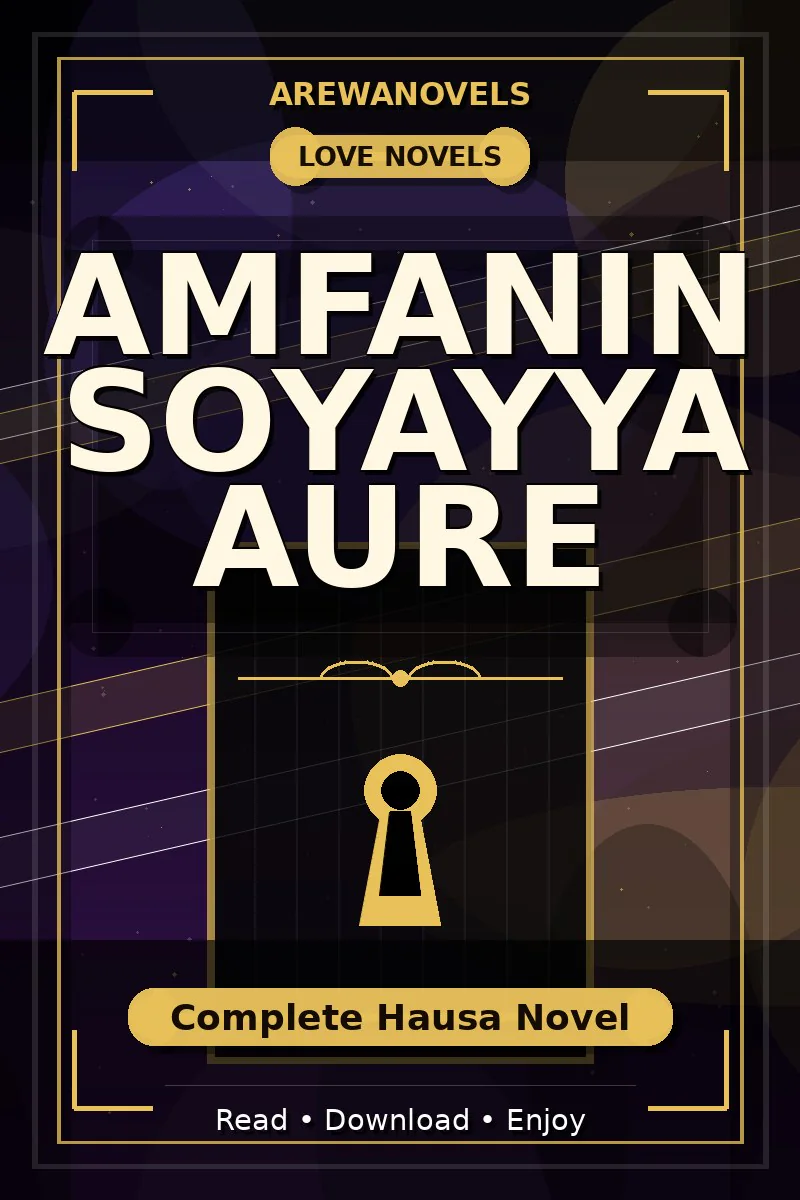 Amfanin Soyayya Aure Complete Hausa Novel