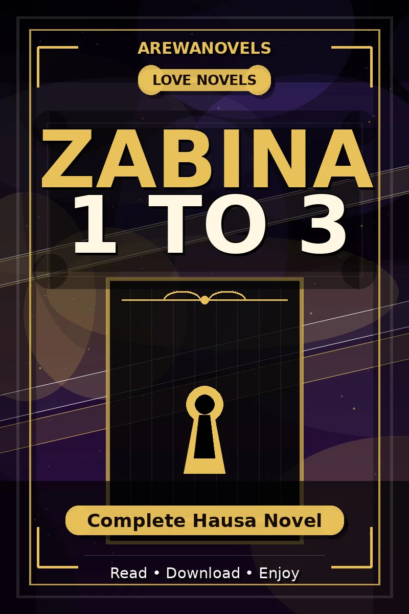Zabina 1 To 3 Complete Hausa Novel