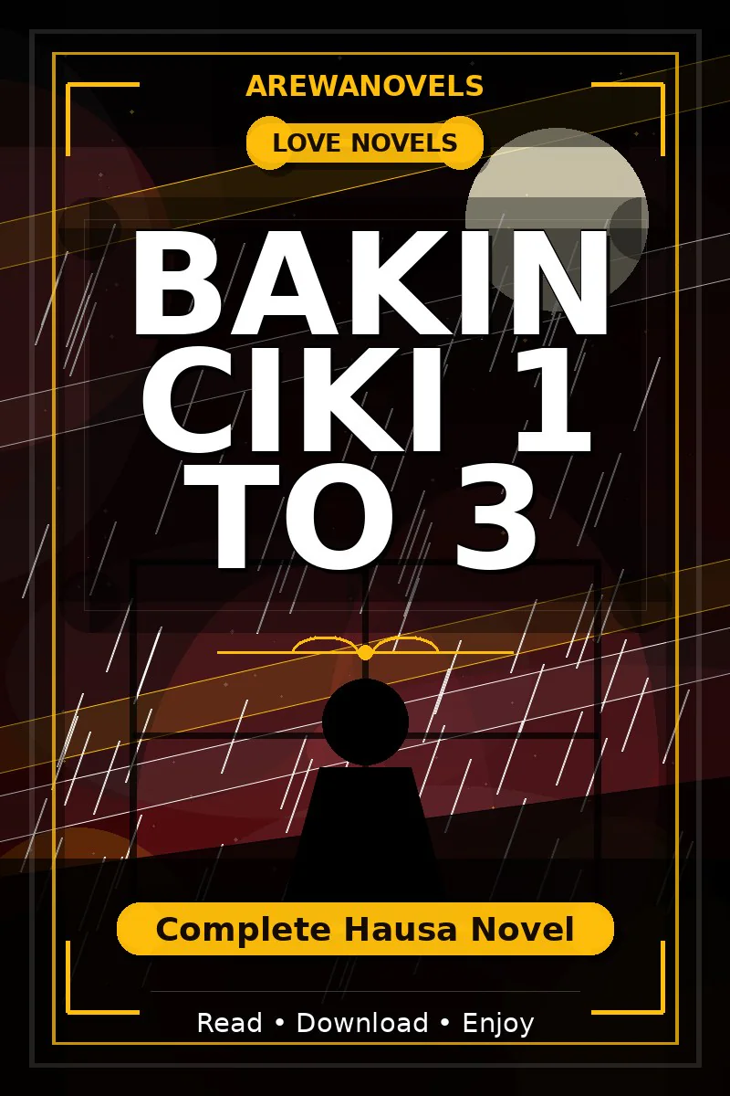 Bakin Ciki 1 To 3 Complete Hausa Novel