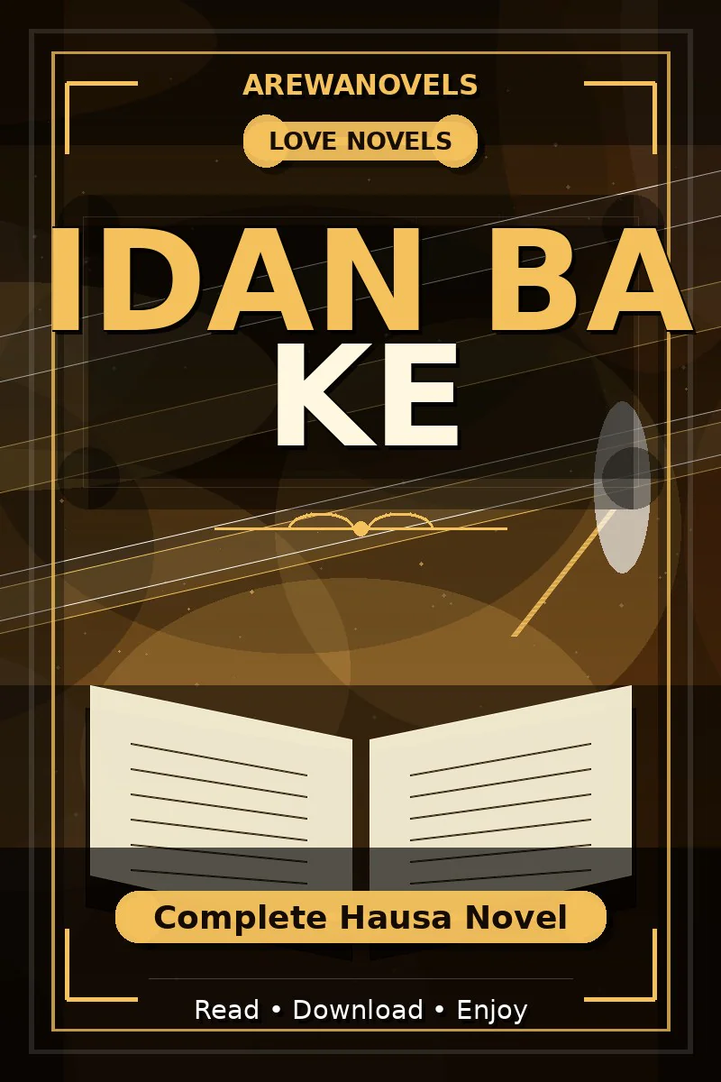 Idan Ba Ke Complete Hausa Novel