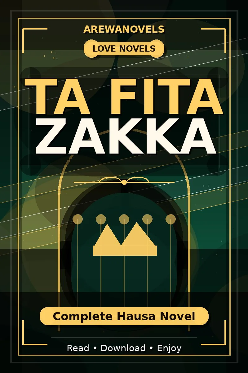 Ta Fita Zakka Complete Hausa Novel