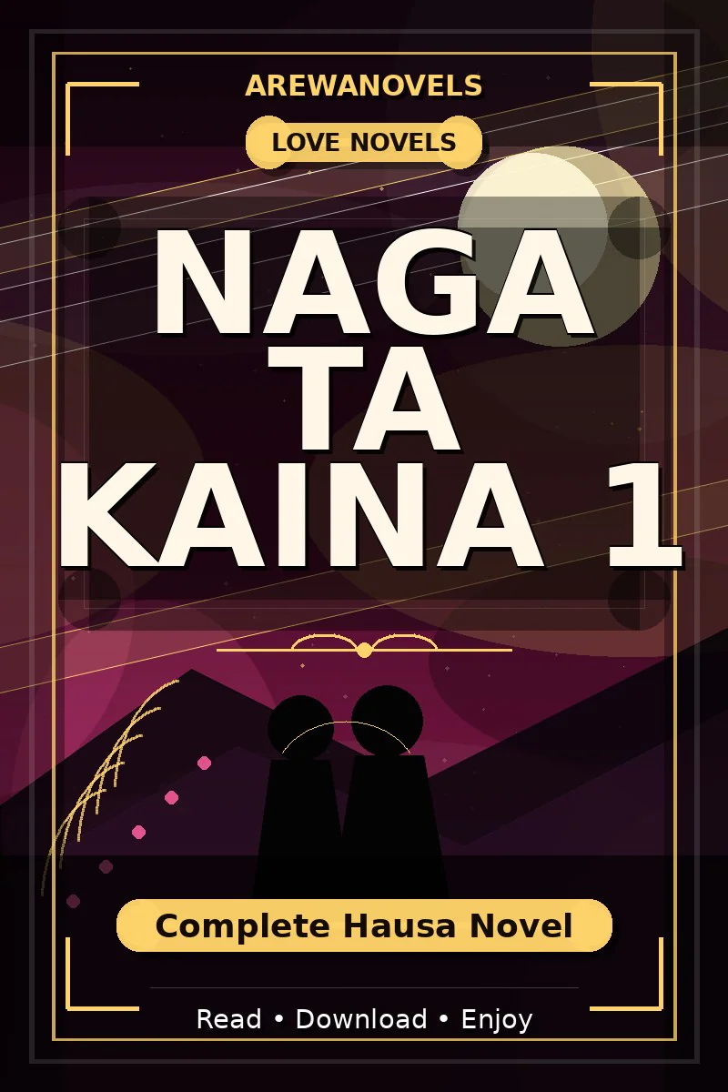 Naga Ta Kaina 1 Complete Hausa Novel