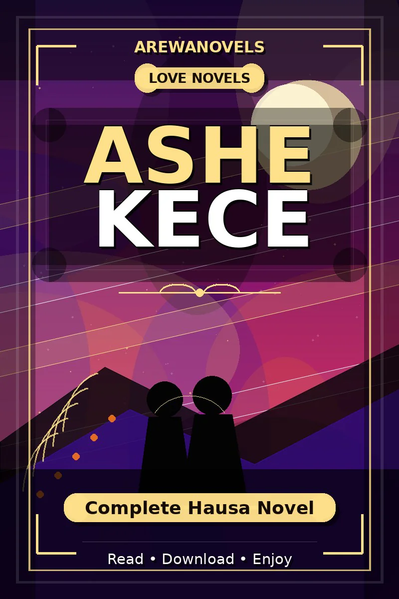 Ashe Kece Complete Hausa Novel
