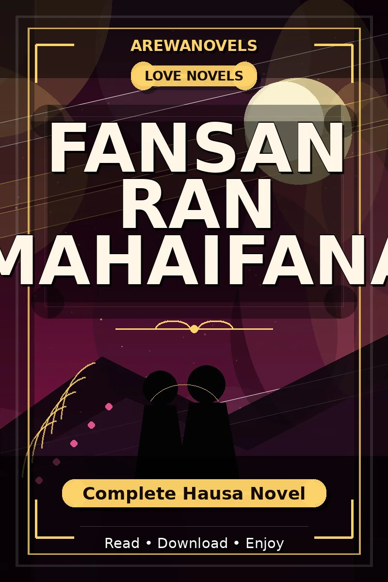 Fansan Ran Mahaifana Complete Hausa Novel