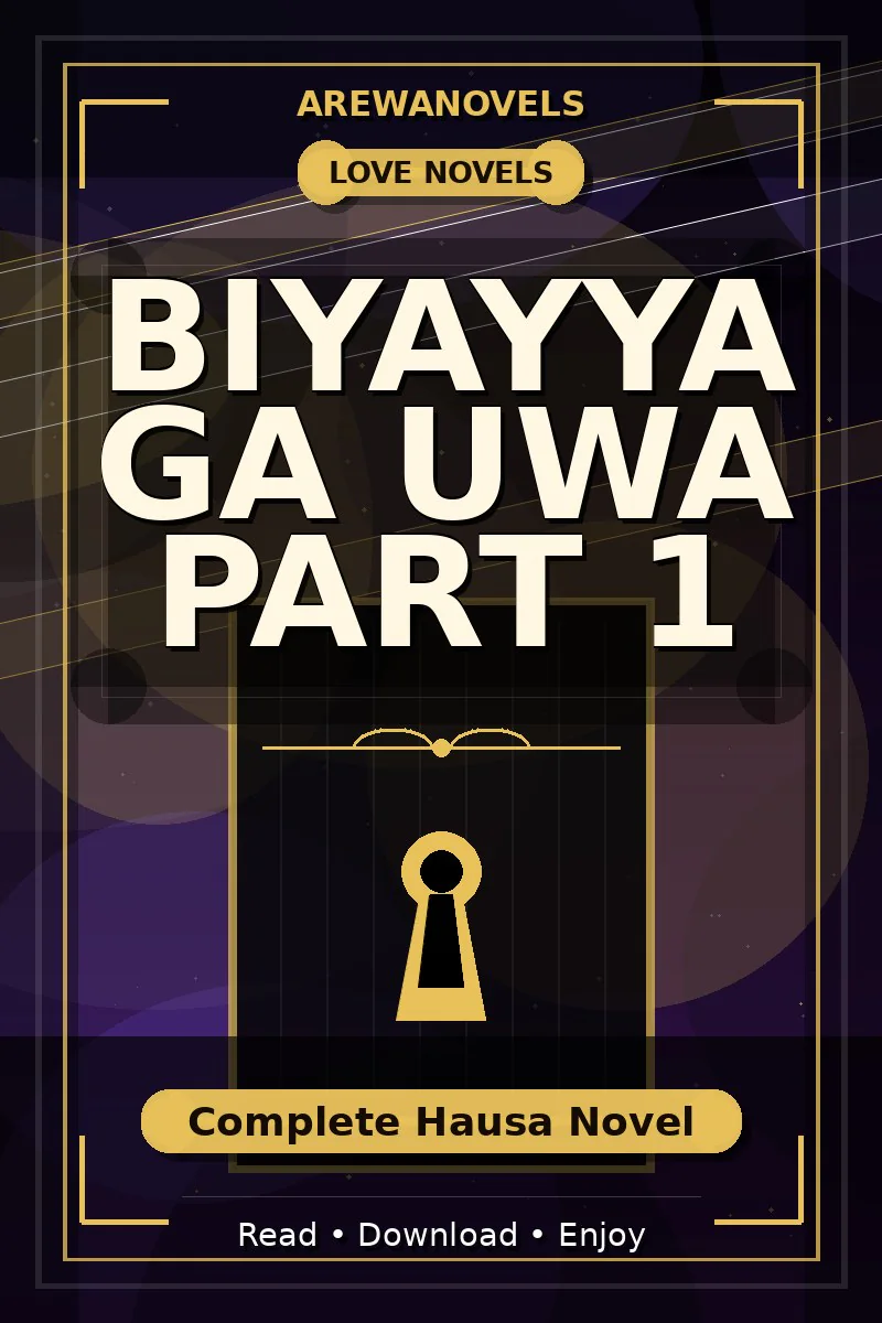Biyayya Ga Uwa Part 1 Complete Hausa Novel