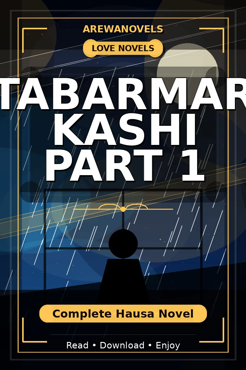 Tabarmar Kashi Part 1 Complete Hausa Novel