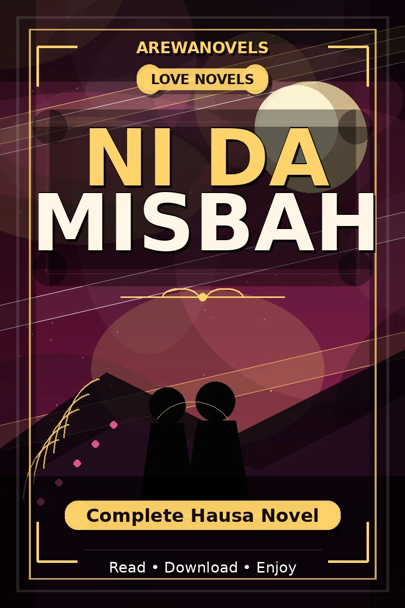 Ni Da Misbah Complete Hausa Novel