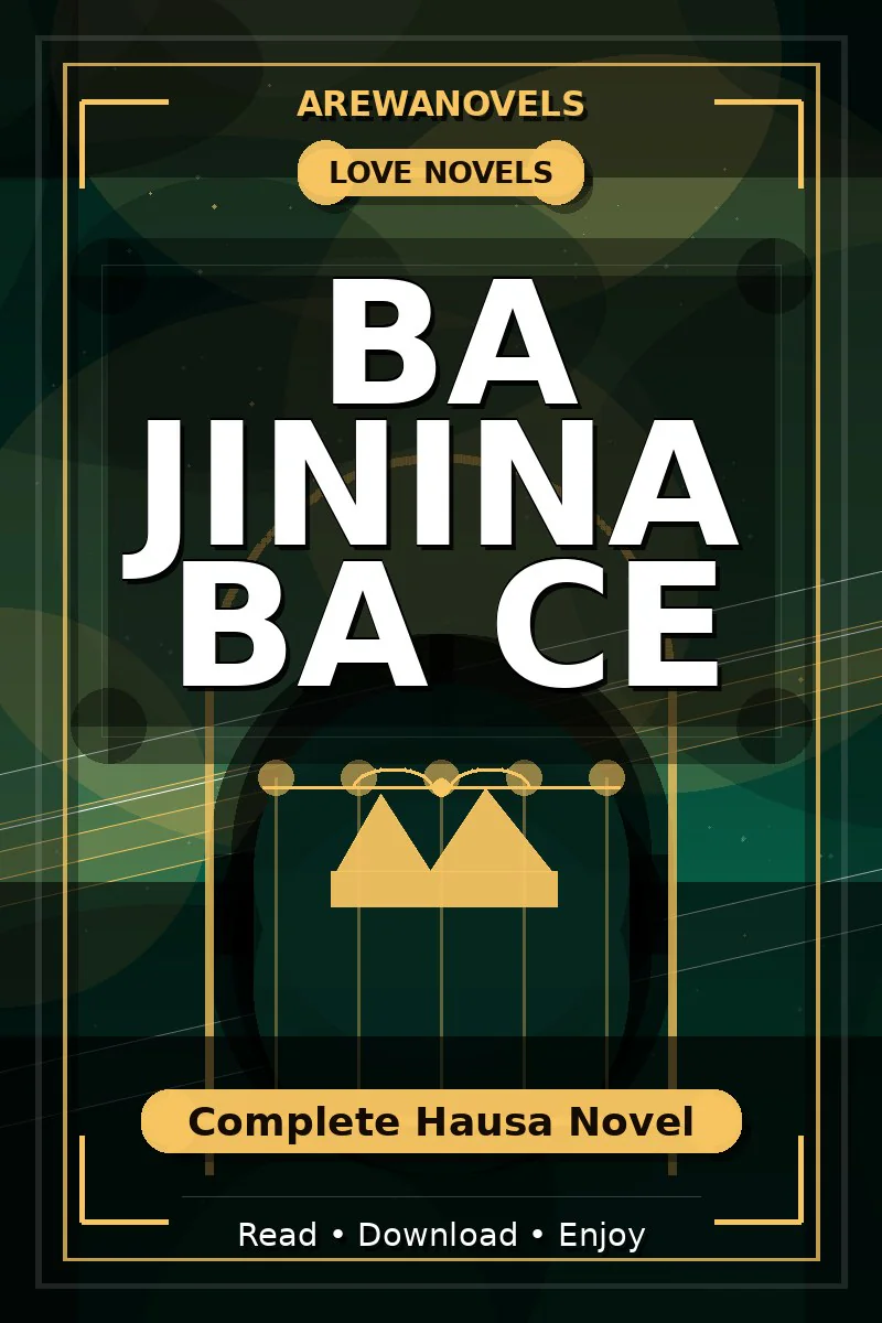 Ba Jinina Ba Ce Complete Hausa Novel