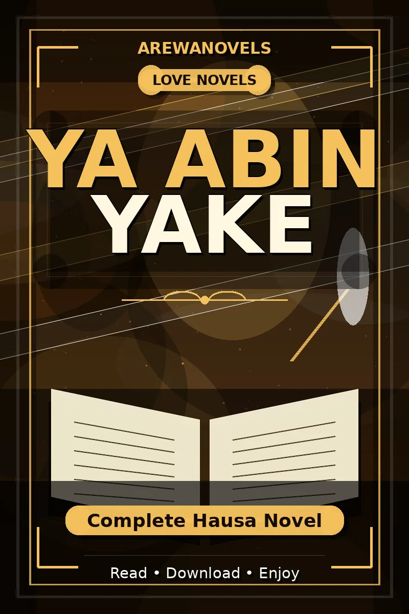 Ya Abin Yake Complete Hausa Novel