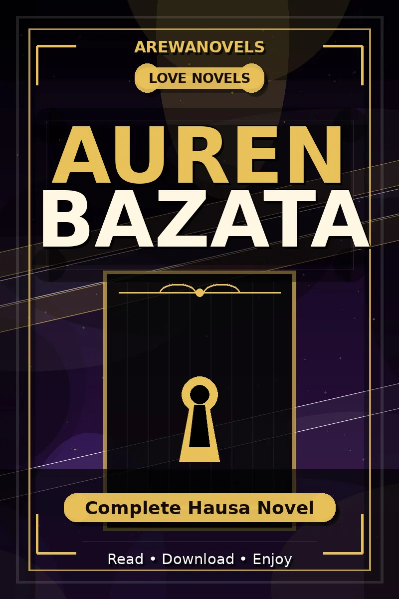 Auren Bazata Complete Hausa Novel