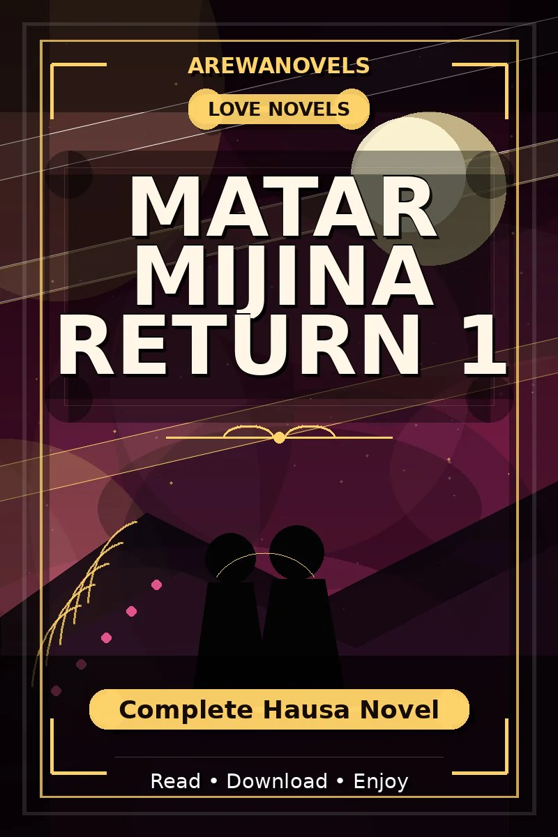 Matar Mijina Return 1 Complete Hausa Novel