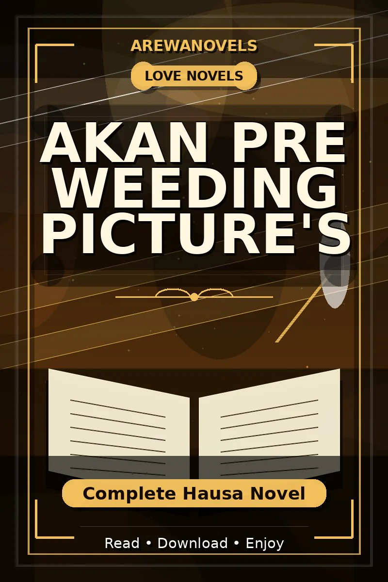 Akan Pre Weeding Picture's Complete Hausa Novel
