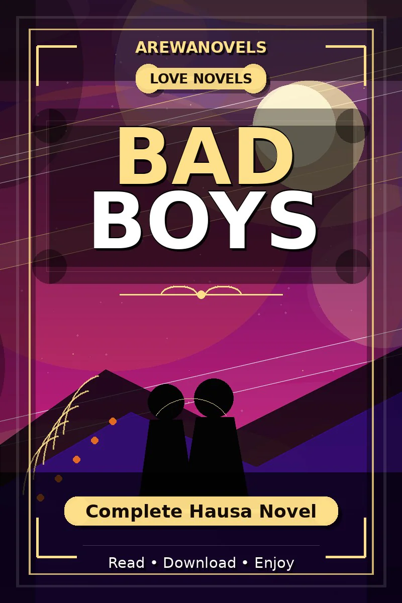 Bad Boys Complete Hausa Novel