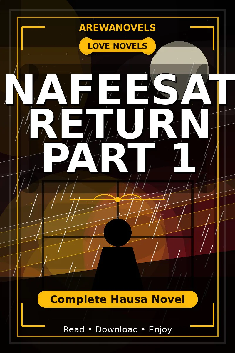 Nafeesat Return Part 1 Complete Hausa Novel