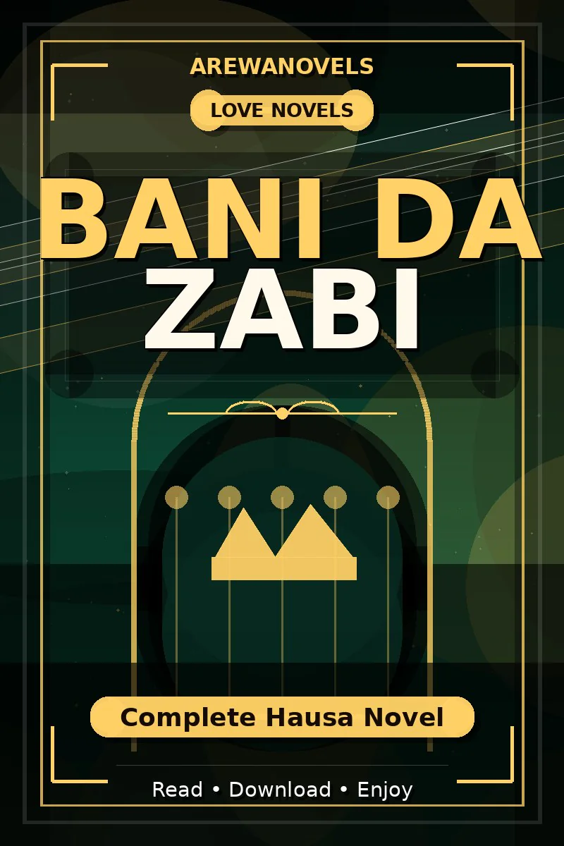 Bani Da Zabi Complete Hausa Novel