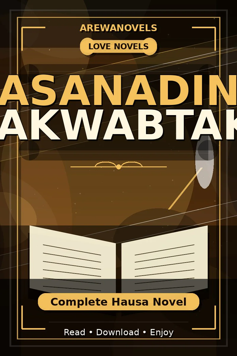 Asanadin Makwabtaka Complete Hausa Novel