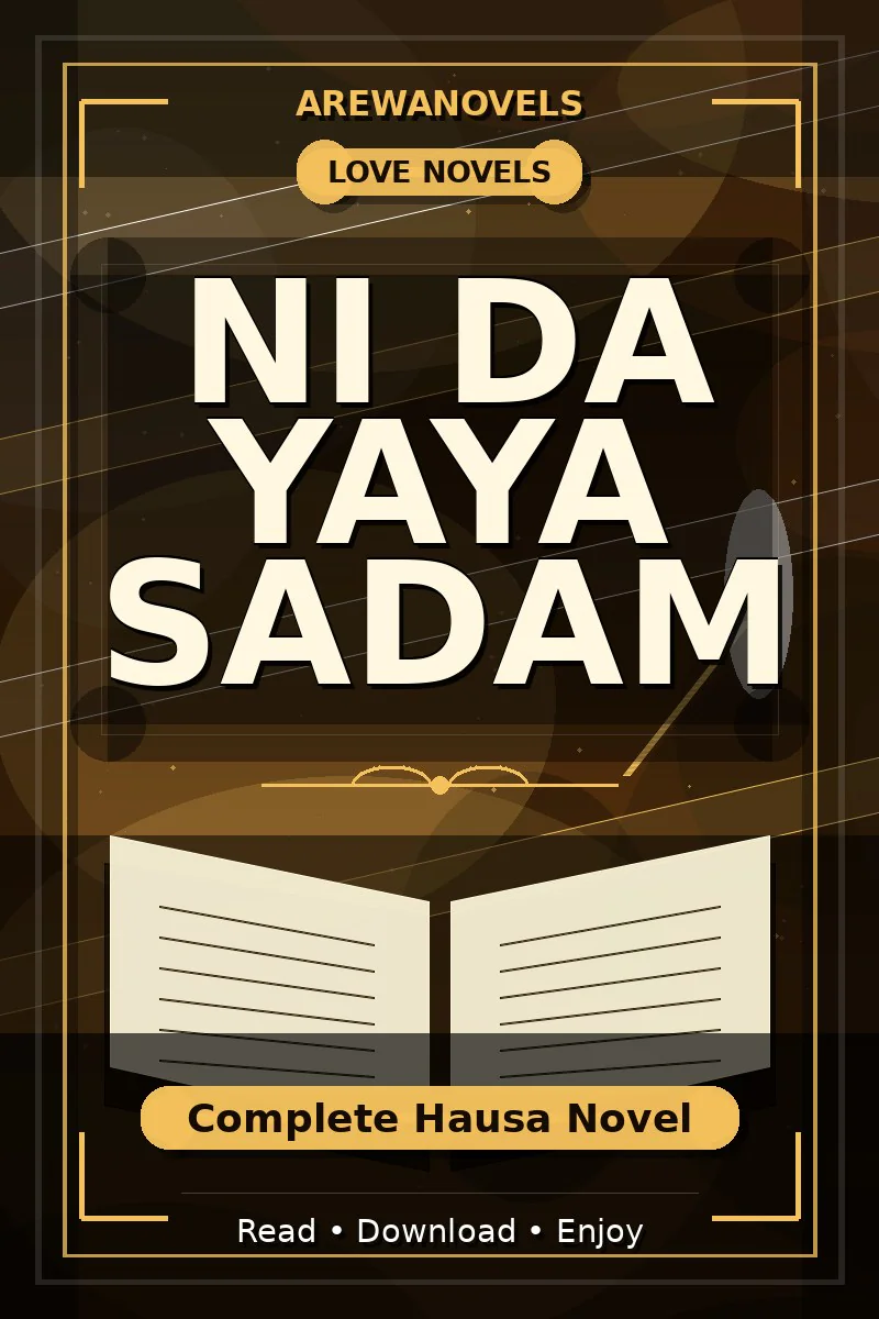 Ni Da Yaya Sadam Complete Hausa Novel