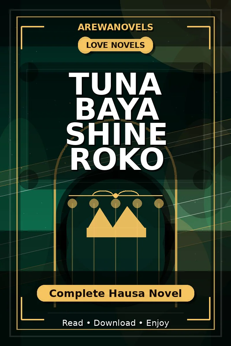 Tuna Baya Shine Roko Complete Hausa Novel