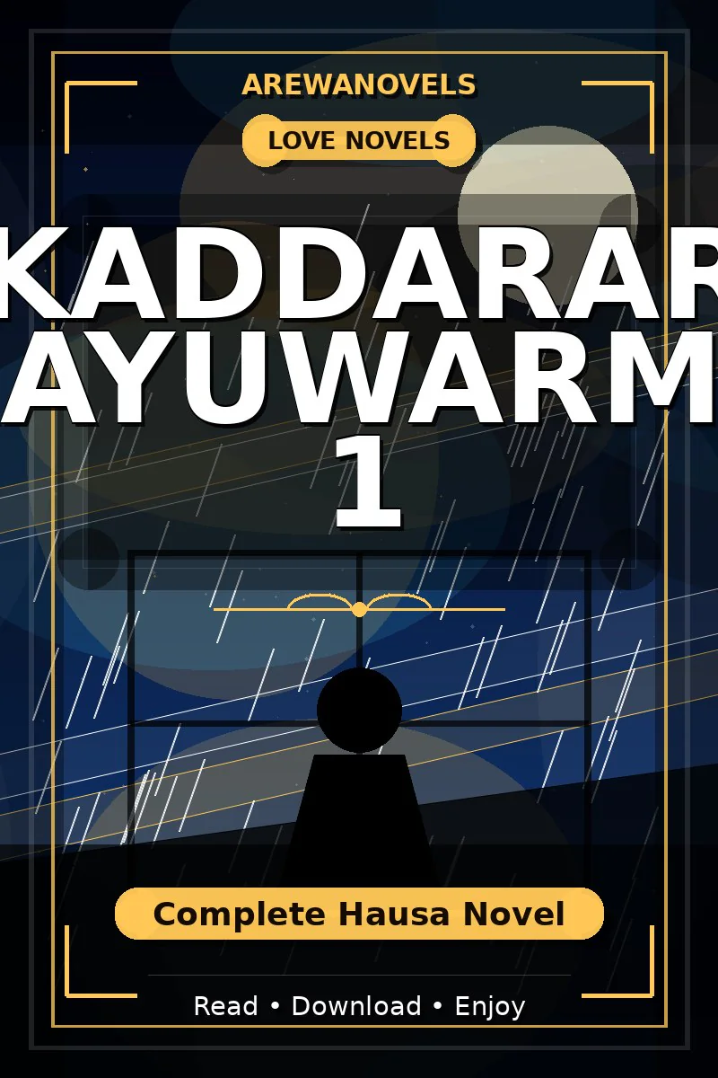 Kaddarar Rayuwarmu 1 Complete Hausa Novel