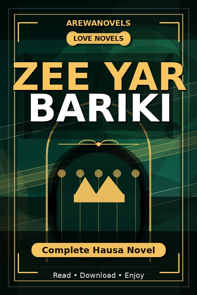 Zee Yar Bariki Complete Hausa Novel