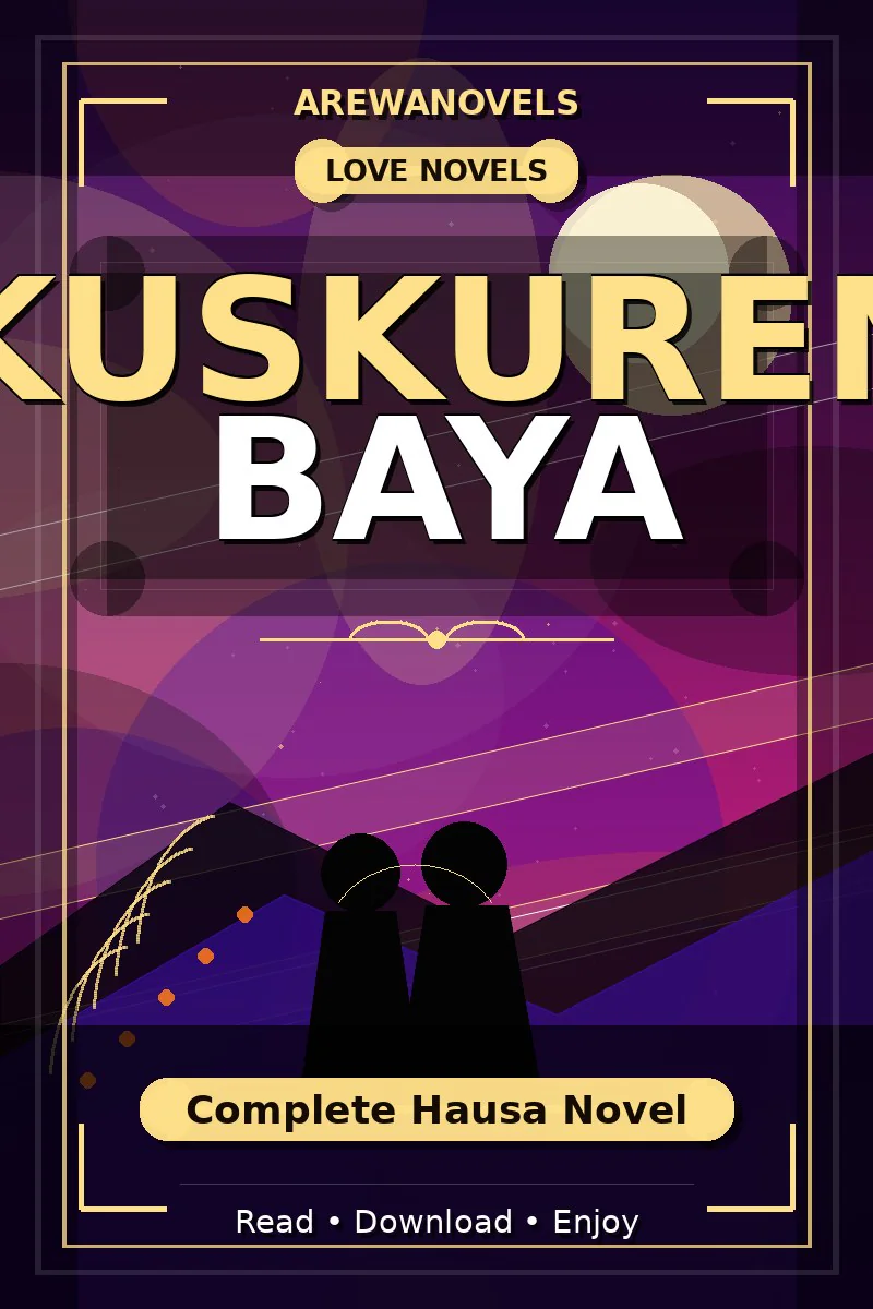 Kuskuren Baya Complete Hausa Novel